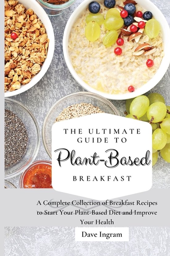 The Ultimate Guide to Plant-Based Breakfast - cover