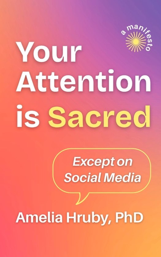 Your Attention is Sacred Except on Social Media - cover