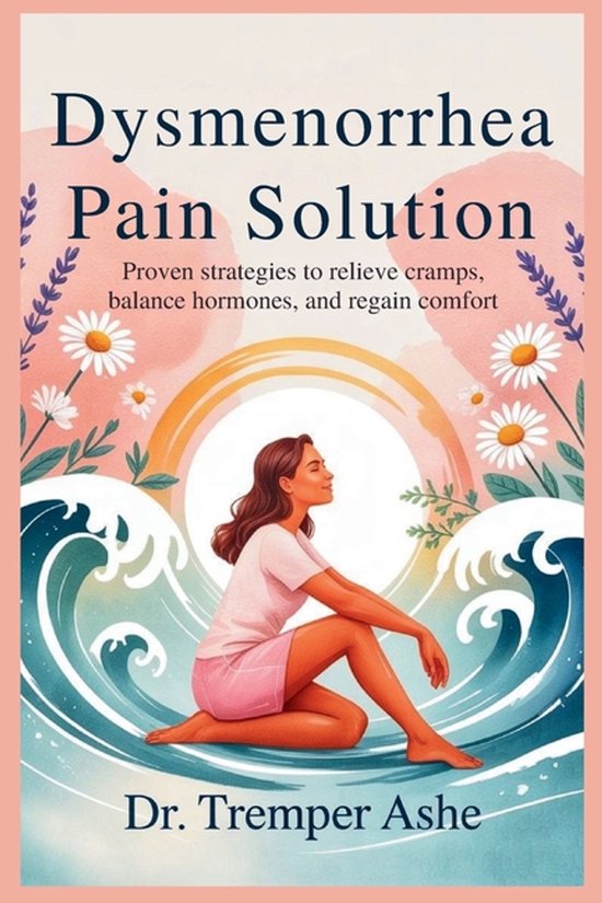 Dr. Tremper Health Books- Dysmenorrhea Pain Solution - cover