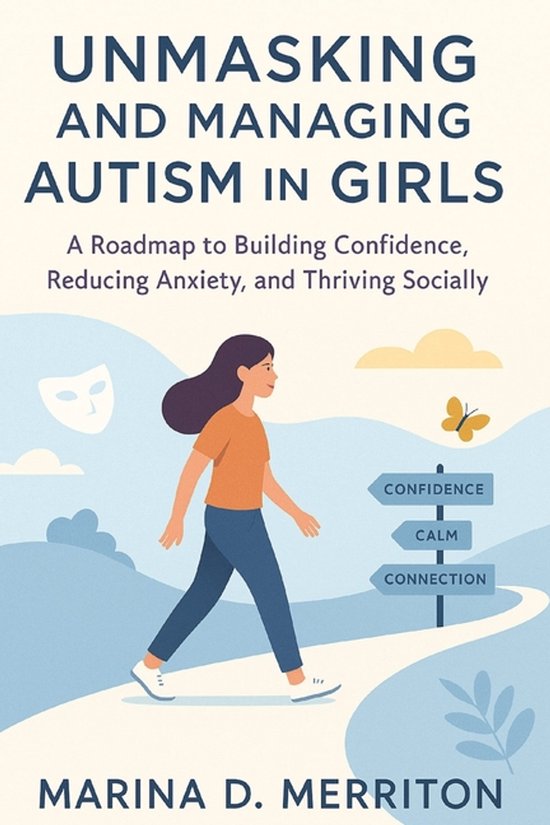 Unmasking and Managing Autism in Girls - cover