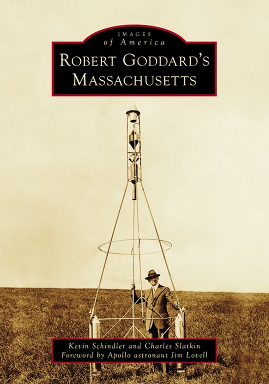 Images of America- Robert Goddard's Massachusetts - cover