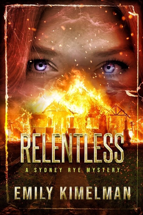 Sydney Rye Mysteries- Relentless