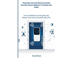 Ring Video Doorbell Wired Doorbell Security Camera Beginner’s Friendly User Guide