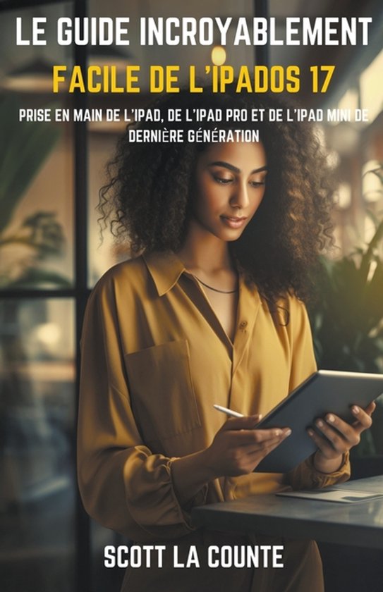 Le Guide Incroyablement Facile De L'iPadOS 17 - cover