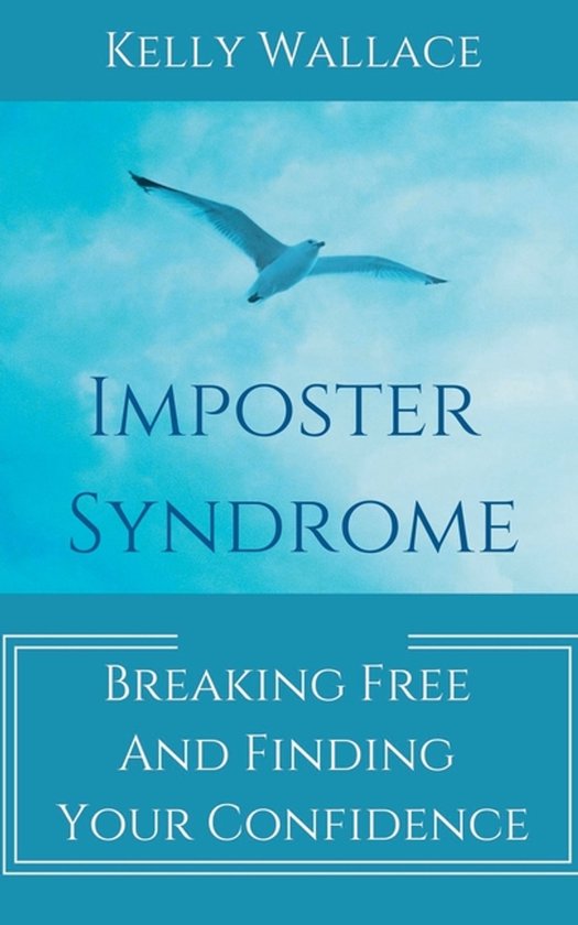 Imposter Syndrome - Breaking Free and Finding Your Confidenc ... - cover