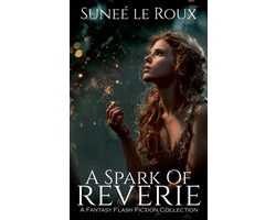 Reverie Flash Fiction-A Spark of Reverie
