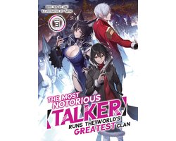 Omslag van The Most Notorious "Talker" Runs the World's Greatest Clan (Light Novel) 3 - The Most Notorious "Talker" Runs the World's Greatest Clan (Light Novel) Vol. 3