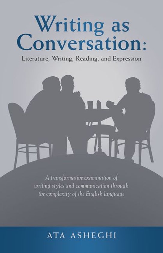 Writing as Conversation: Literature, Writing, Reading, and E ... - cover