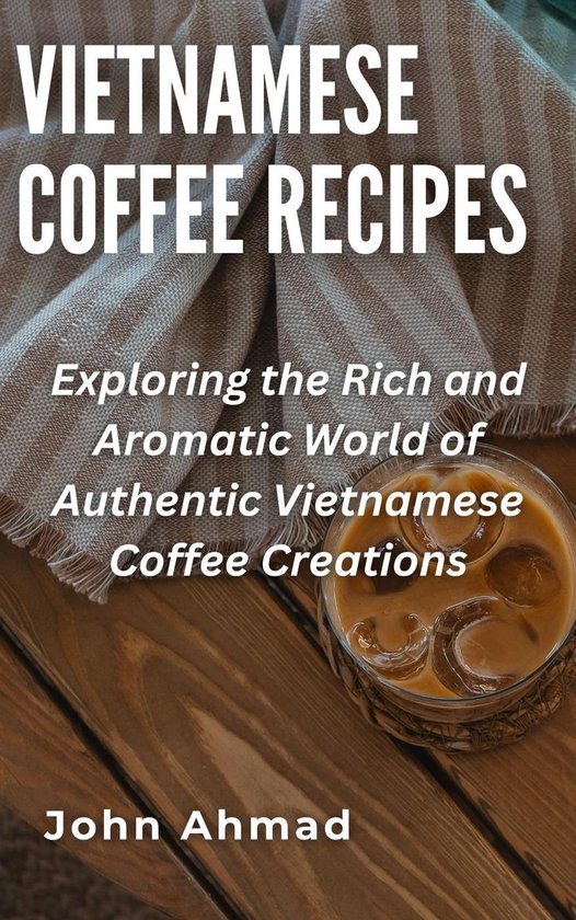 Vietnamese Coffee Recipes - cover