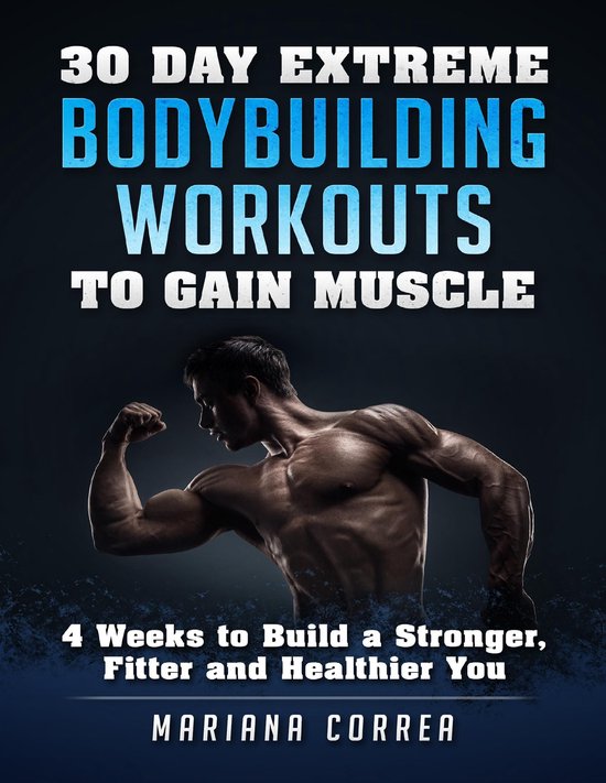 30 Day Extreme Bodybuilding Workouts to Gain Muscle - cover