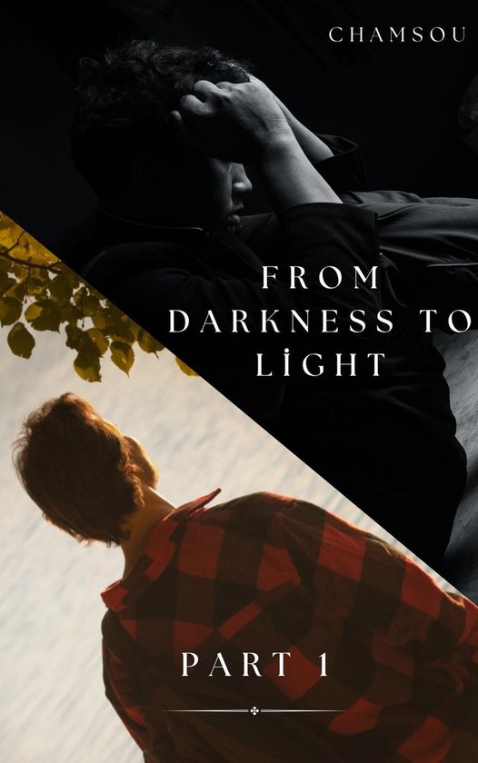 From Darkness to Light 1 - From Darkness to Light – Part 1