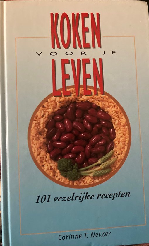 101 vezelrijke recepten - reeks: koken voor je leven - cover