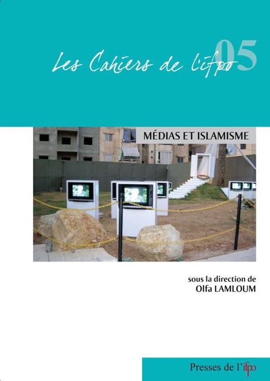Cahiers de l’Ifpo - Médias et islamisme - cover