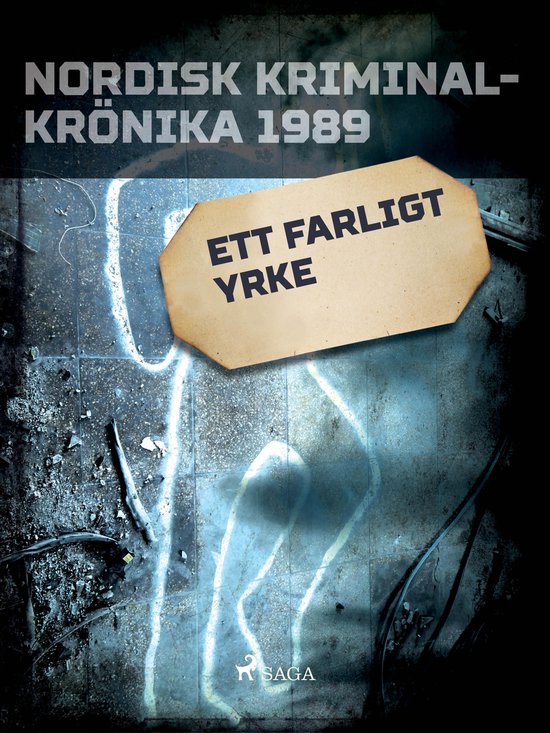 Nordisk kriminalkrönika 80-talet - Ett farligt yrke - cover