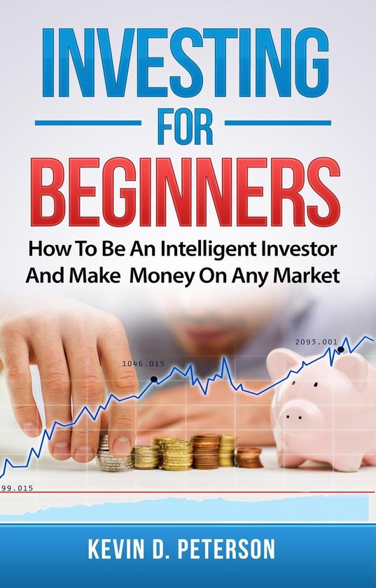 Investing for Beginners: How To Be An Intelligent Investor A ... - cover