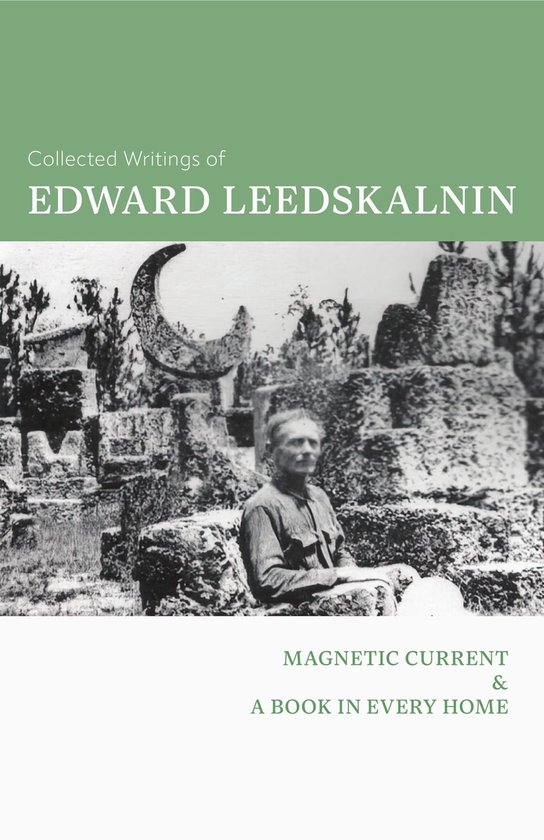 The Collected Writings of Edward Leedskalnin - cover