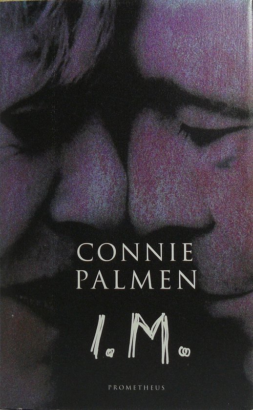Boekomslag met close-up van twee gezichten die elkaar kussen. Titel: I.M. Auteur: Connie Palmen.