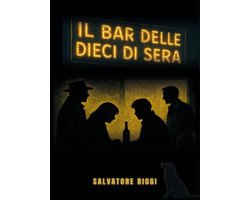 Il bar delle dieci di sera