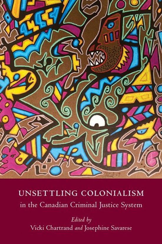 Unsettling Colonialism in the Canadian Criminal Justice Syst ... - cover