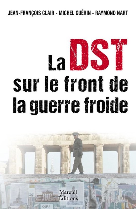 La DST sur le front de la Guerre Froide - cover