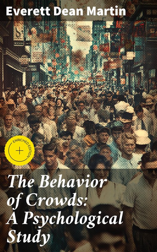 The Behavior of Crowds: A Psychological Study - cover