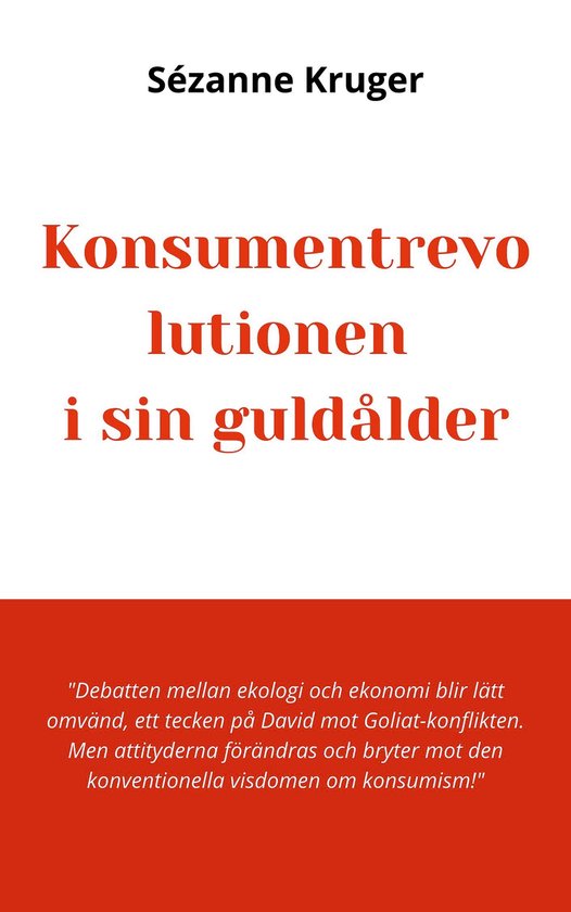 Konsumentrevolutionen i sin guldålder - cover