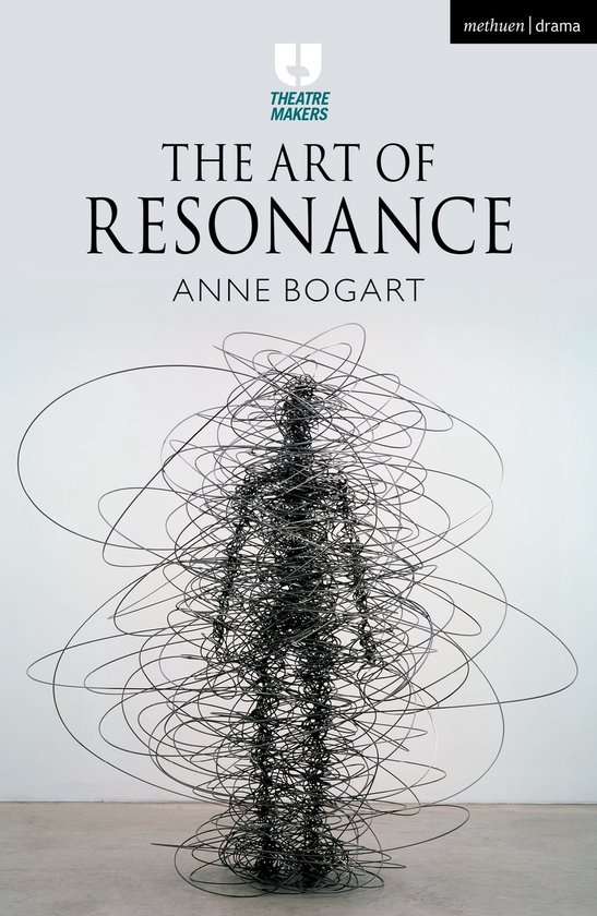 Theatre Makers - The Art of Resonance