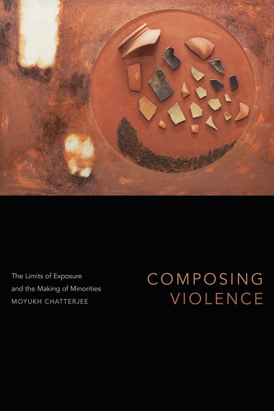 Couverture de livre avec poterie cassée sur fond couleur rouille, titre : Composing Violence par Moyukh Chatterjee.