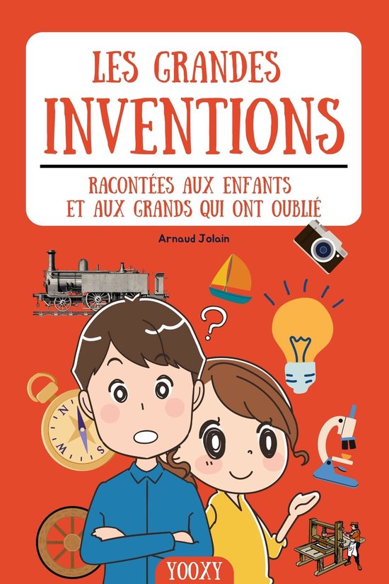 Les grandes inventions racontées aux enfants et aux grands  ... - cover