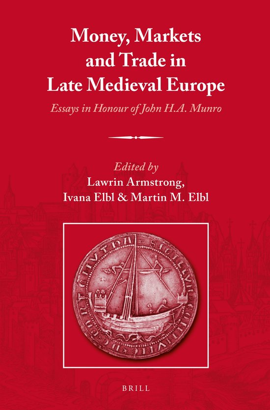 Money, Markets and Trade in Late Medieval Europe - cover