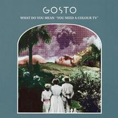 Gosto - What Do You Mean 'You Need A Colour (CD)