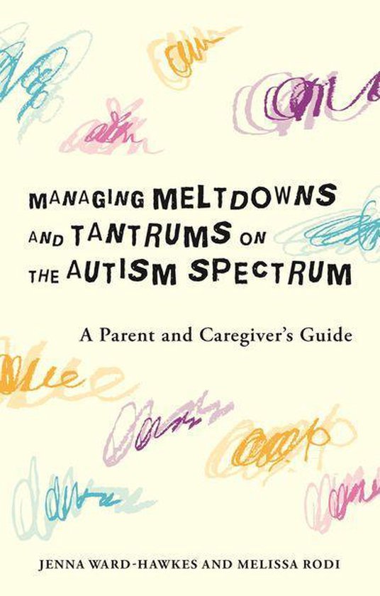 Managing Meltdowns and Tantrums on the Autism Spectrum - cover