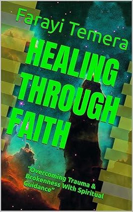 HEALING THROUGH FAITH : “Overcoming Trauma & Brokenness With Spiritual ...