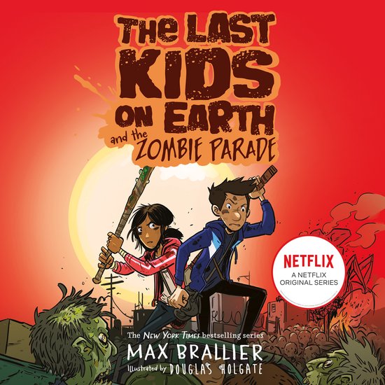 The Last Kids on Earth-The Last Kids on Earth and the Zombie ... - cover