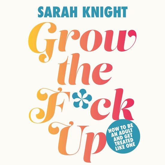 A No F*cks Given Guide1- Grow the F*ck Up - cover