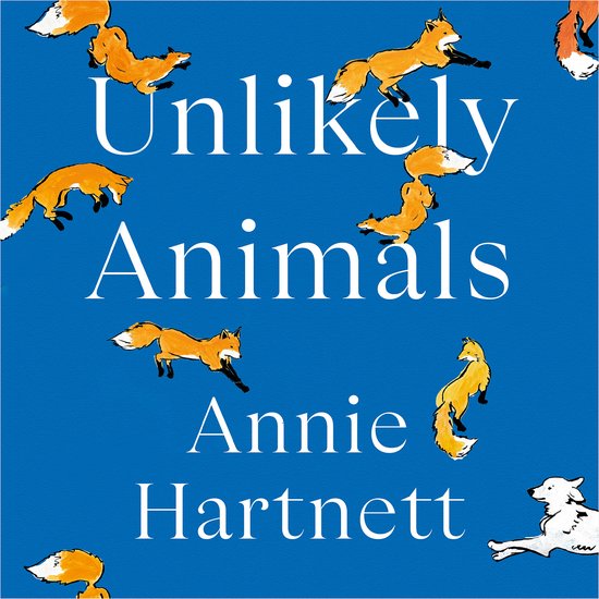 Couverture de livre avec le titre 'Unlikely Animals' et le nom 'Annie Hartnett', entourée d'illustrations de renards bondissant sur fond bleu.