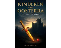 Omslag van Kinderen van Oosterra 1 - Zijn ware opdracht