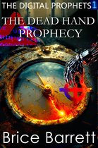 The Digital Prophets 1 - The Digital Prophets: The Dead Hand Prophecy