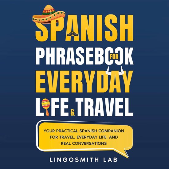 Spanish Phrasebook for Everyday Life and Travel - cover