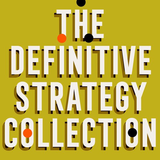 The Definitive Strategy Collection: 6 Works From Sun Tzu, Ho ... - cover