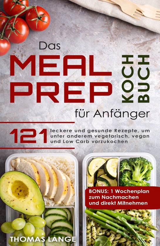 Das Meal Prep Kochbuch für Anfänger - cover