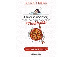 Queria morrer, mas no céu não tem tteokbokki