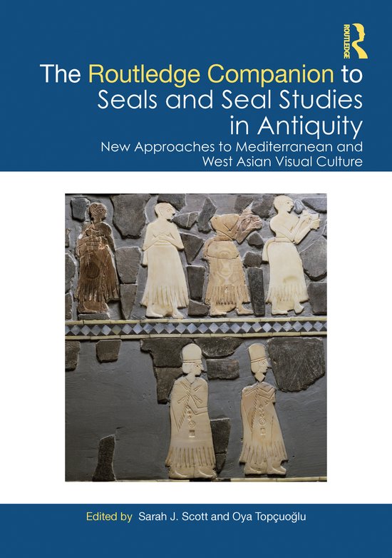 Couverture de livre intitulée "The Routledge Companion to Seals and Seal Studies in Antiquity" avec des images de figurines antiques.
