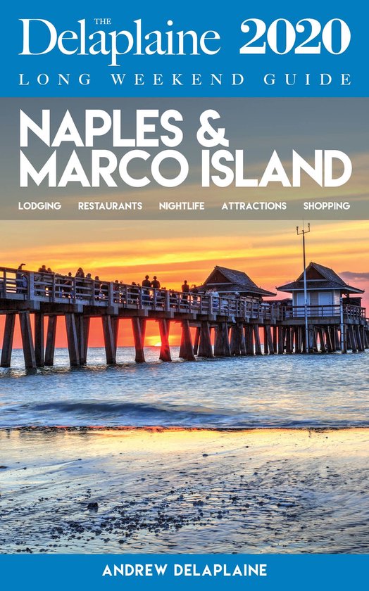 Naples & Marco Island - The Delaplaine 2020 Long Weekend Gui ... - cover