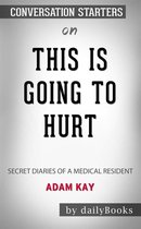 This Is Going to Hurt: Secret Diaries of a Medical Resident by Adam Kay: Conversation Starters