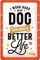 Better Dog Life Metalen wandbord in reliëf 20 x 30 cm
