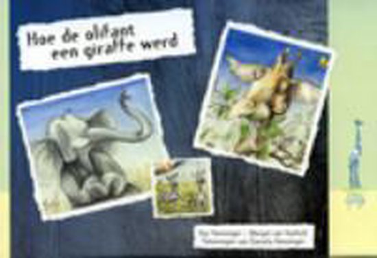 Cover van het boek 'Hoe de olifant een giraffe werd'