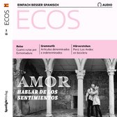 Spanisch lernen Audio - Liebe - Über Gefühle sprechen