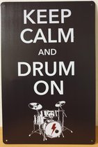 Keep Calm and Drum On drumstel Reclamebord van metaal METALEN-WANDBORD - MUURPLAAT - VINTAGE - RETRO - HORECA- BORD-WANDDECORATIE -TEKSTBORD - DECORATIEBORD - RECLAMEPLAAT - WANDPL