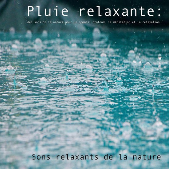 Pluie Relaxante Des Sons De La Nature Pour Un Sommeil Profond La Méditation Et La 